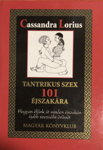 Cassandra Lorius - Tantrikus szex 101 jszakra