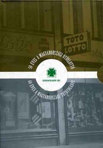 G�lfalvi Istv�n; F. Kiss J�nos - 50 �ves a magyarorsz�gi �t�slott� -60 �ves a magyarorsz�gi tot�fogad�s