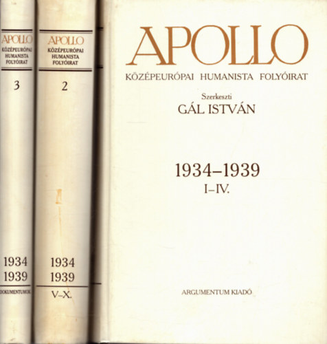 Gál István (szerk.) - Apollo (középeurópai humanista folyóirat) 1934-1939 I-III.