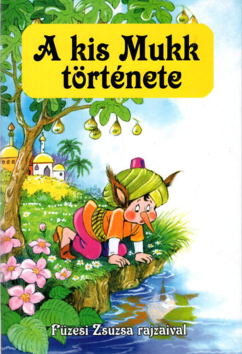 A kis Mukk trtnete Fzesi Zsuzsa rajzaival