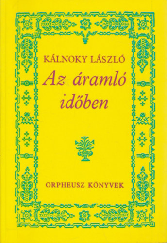 K�lnoky L�szl� - Az �raml� id�ben