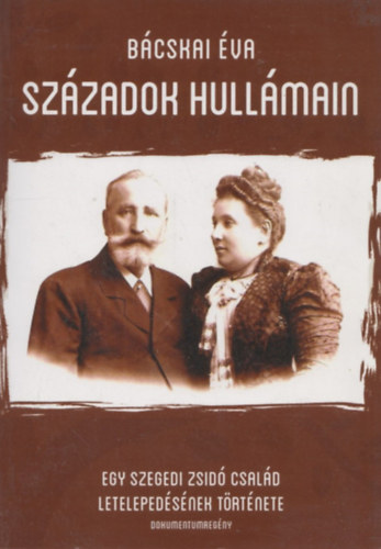 Bcskai va - Szzadok hullmain