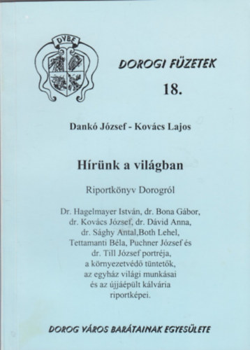 Dankó József - Kovás Lajos - Hírünk a világban