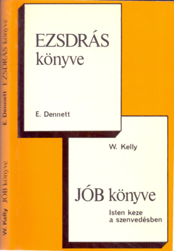 E. Dennett - W. Kelly - Ezsdrs knyve - Jb knyve (Isten keze a szenvedsben)