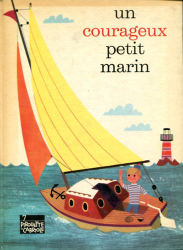 Alain Gr�e  (Illustrations) - Un courageux petit marin