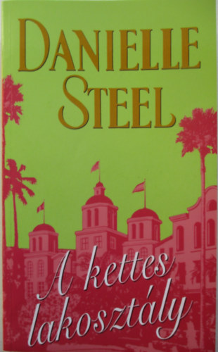 Danielle Steel - A kettes lakoszt�ly