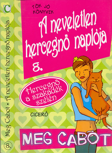 Meg Cabot - A neveletlen hercegn naplja 8. - Hercegn a szakadk szln