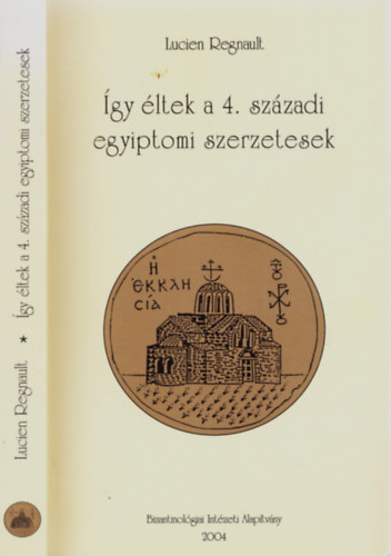 Lucien Regnault - gy ltek a 4. szzadi egyiptomi szerzetesek