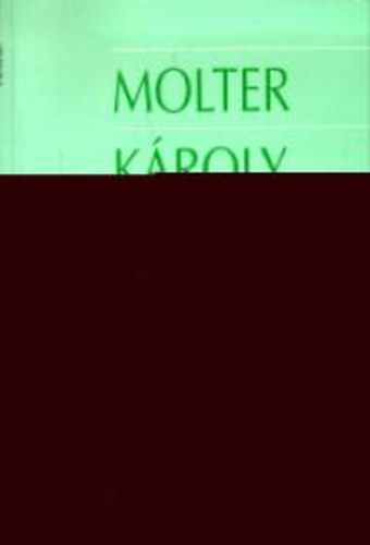 Molter Kroly - A keleti llomson