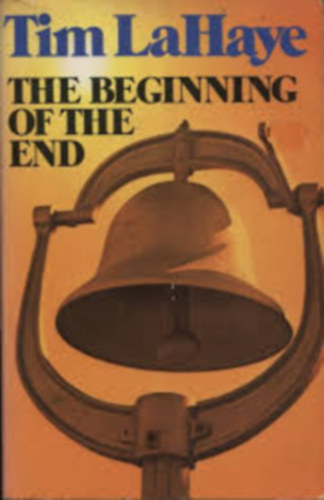 by Lahaye Tim  (author) - The Beginning of the End