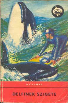 A.C. Clarke - Delfinek szigete (Delfin knyvek)