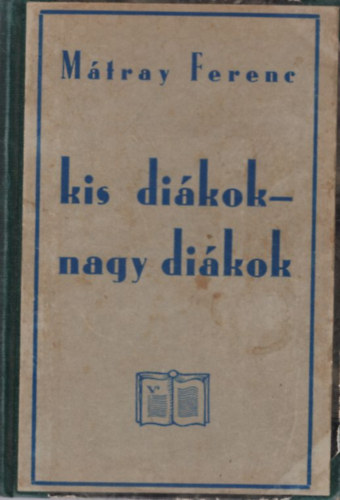 M�tray Ferenc - Kis di�kok-nagy di�kok