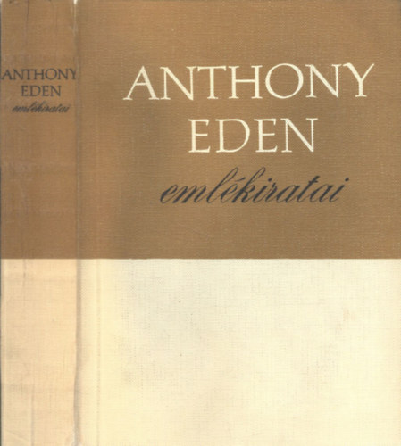 Szepesy Gyula (ford.) - Anthony Eden emlékiratai (számozott, zárt terjesztésű kiadvány)