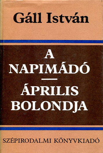 Gáll István - A napimádó-Április bolondja