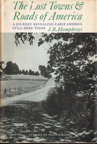 J.R. Humphreys - The lost towns roads of America