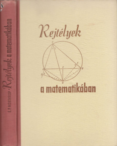 Eugene P. Northrop - Rejtlyek a matematikban