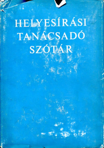 Deme Lszl-Fbin Pl (szerk. - Helyesrsi tancsad sztr