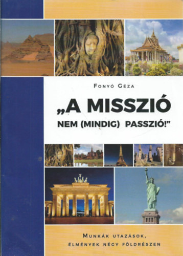 Fony� G�za - "A misszi� nem (mindig) passzi�!"