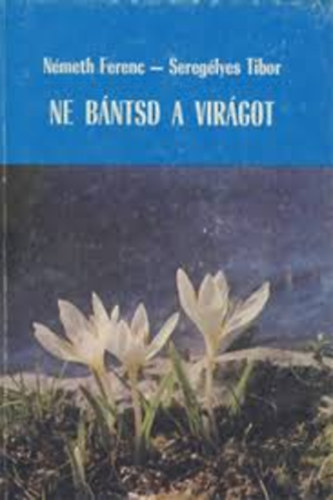 Ne b�ntsd a vir�got