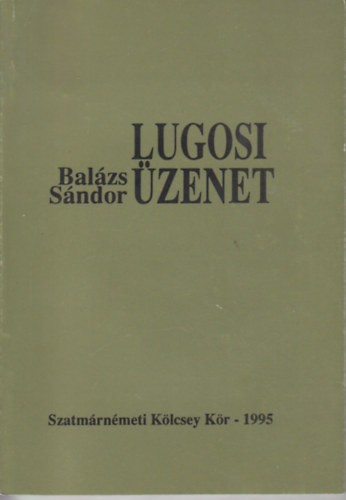 Balzs Sndor - Lugosi zenet