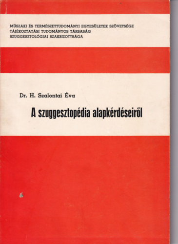 Dr. H. Szalontai �va - A szuggesztop�dia alapk�rd�seir�l