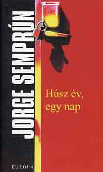 Jorge Semprun - Hsz v, egy nap