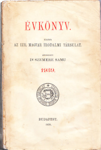 Dr. Szemere Samu  (szerk.) - vknyv - Izraelita Magyar Irodalmi Trsulat 1939
