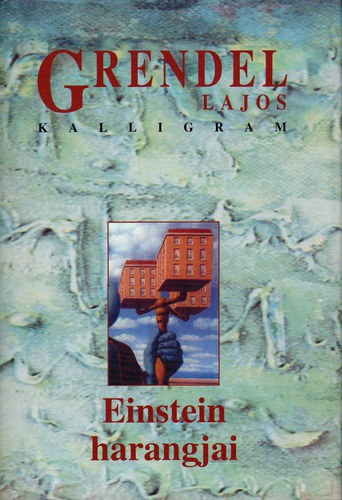 Grendel Lajos - Einstein harangjai