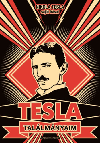 Tesla Nikola - Találmányaim