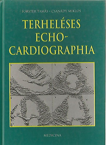 Forster Tams; Csandy Mikls - Terhelses echocardiographia