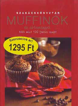 szerk.: Bir gnes - Szakcsknyvtr - Muffinok s stemnyek