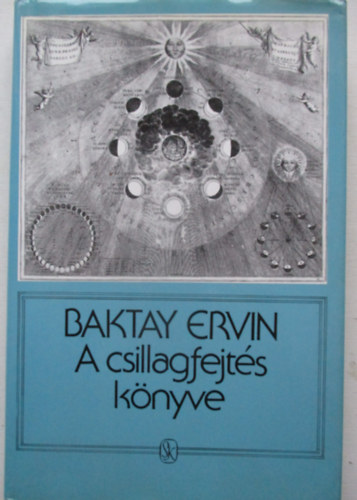 Baktay Ervin - A csillagfejt�s k�nyve