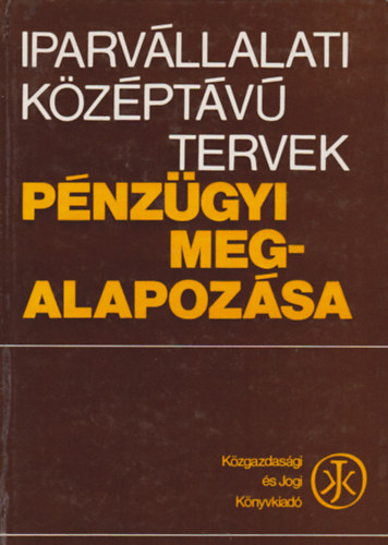 Dr. Dek Anna - Iparvllalati kzptv tervek pnzgyi megalapozsa