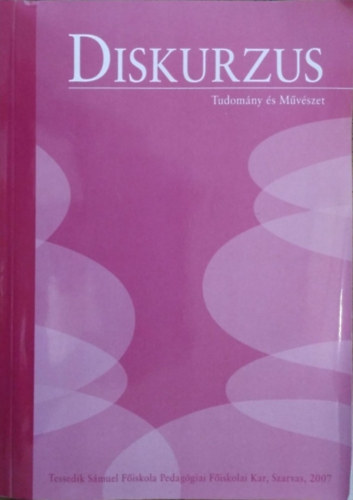 Virgn Horvth Erzsbet  (szerk.) - Diskurzus - Tudomny s mvszet, 2007/8.