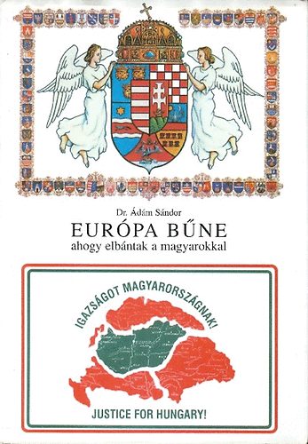 Dr.dm Sndor - Eurpa bne ahogy elbntak a magyarokkal