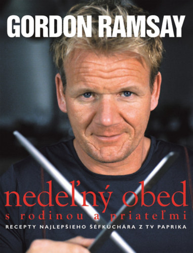 Gordon Ramsay - Nedelny obed s rodinou a priateľmi