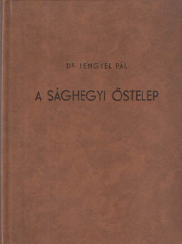 Dr. Lengyel P�l - A s�ghegyi �stelep