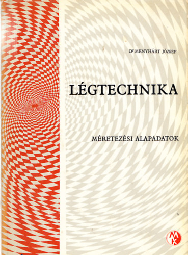 Menyh�rt J�zsef dr. - L�gtechnika - m�retez�si alapadatok