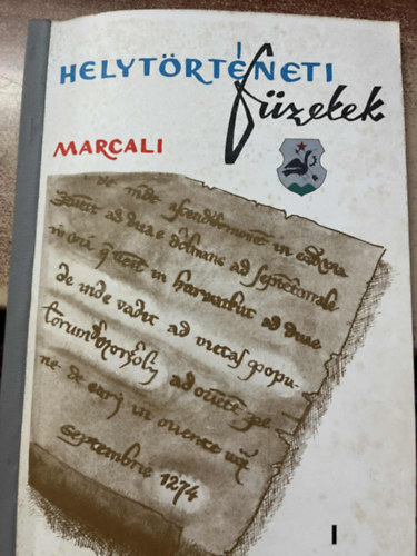 Dr. Gál József - Marcali - Helytörténeti füzetek 1. Marcali története 1699-ig.