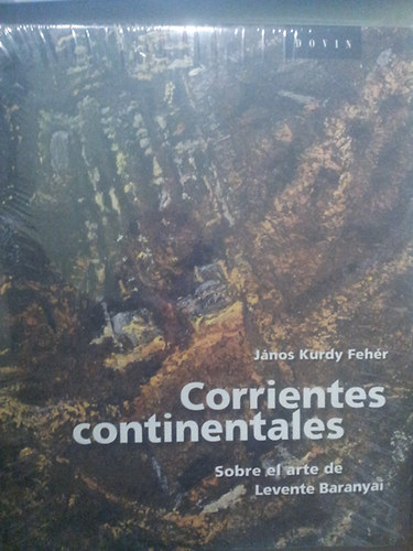 János Kurdy Fehér - Corrientes continentales - Sobre el arte de Levente Baranyai