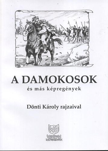 J�kai M�r - A Damokosok �s m�s k�preg�nyek