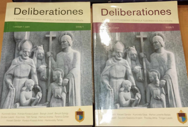 Kozma Gbor - Deliberationes 2008/1-2. (1. vfolyam 1-2. szm)(A szegedi hittudomnyi fiskola tudomnyos folyirata)