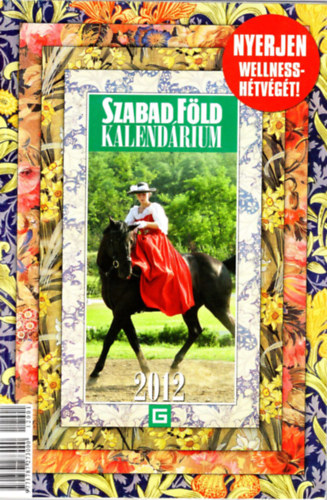 Dulai S�ndor  (szerk) - Szabad F�ld kalend�rium 2012