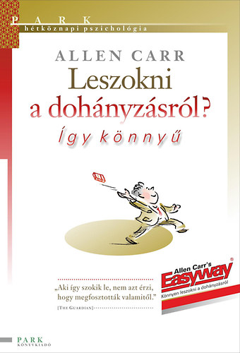 Allen Carr - Leszokni a dohnyzsrl? gy knny!