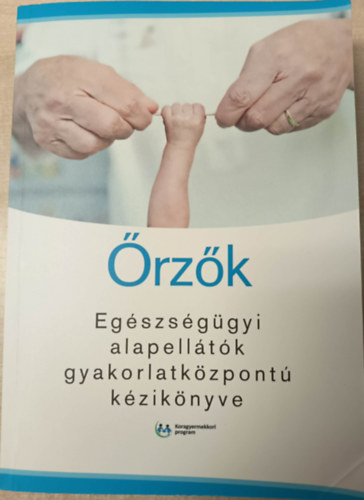 �rz�k - Eg�szs�g�gyi alapell�t�k gyakorlatk�zpont� k�zik�nyve