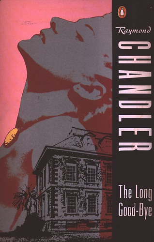 Raymond Chandler - The Long Good-Bye