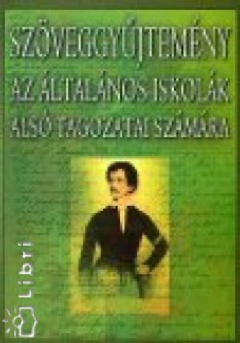 Irodalmi sz�veggy�jtem�ny az �ltal�nos iskol�k als� tagozatai sz�m�ra