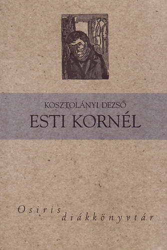 Kosztolnyi Dezs - Esti Kornl