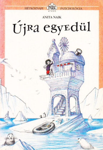Anita Naik - jra egyedl - Htkznapi pszicholgia