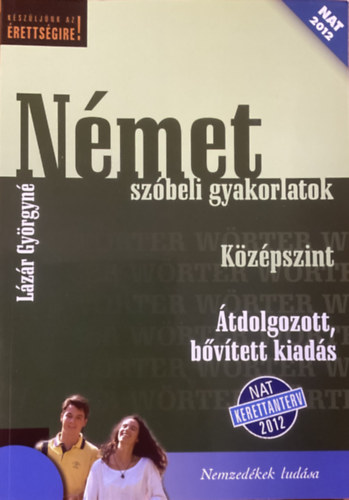 L�z�r Gy�rgyn� - N�met sz�beli gyakorlatok. K�z�pszint. �tdolgozott, b�v�tett kiad�s